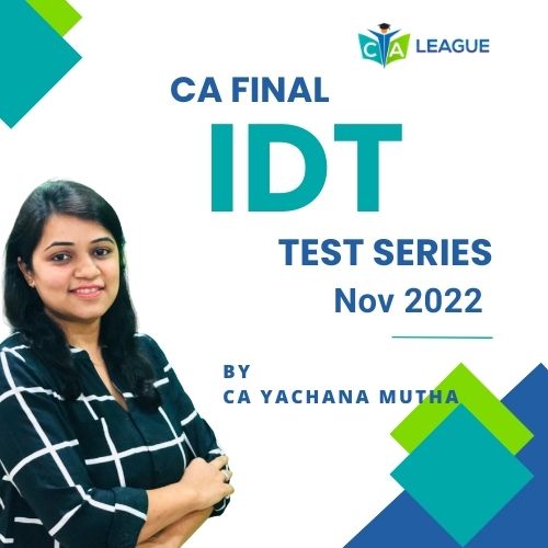 CA FINAL IDT Test Series Nov 2022 by CA Yachana Mutha